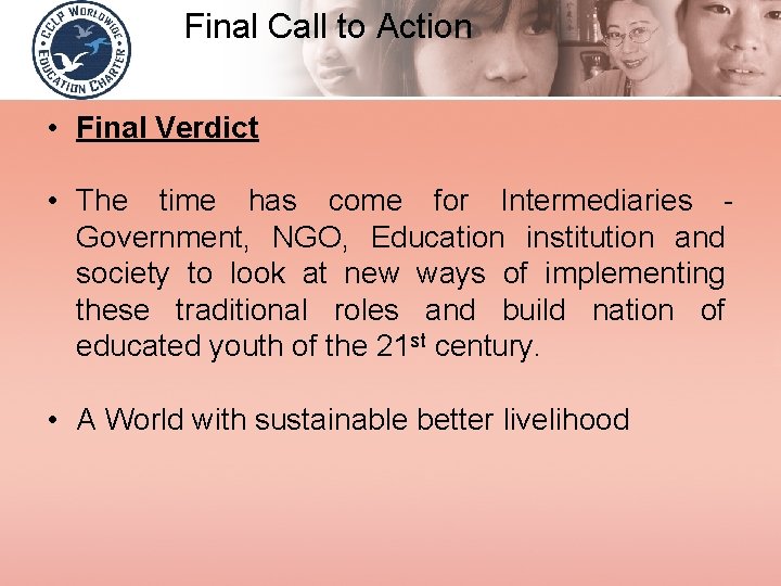 Final Call to Action • Final Verdict • The time has come for Intermediaries