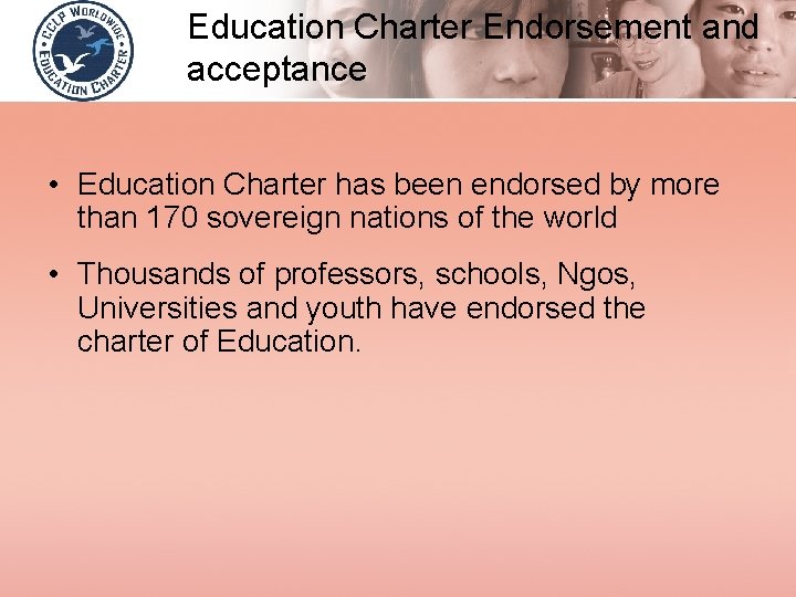 Education Charter Endorsement and acceptance • Education Charter has been endorsed by more than