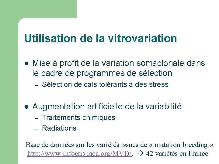 Utilisation de la vitrovariation l Mise à profit de la variation somaclonale dans le Utilisation de la vitrovariation l Mise à profit de la variation somaclonale dans le