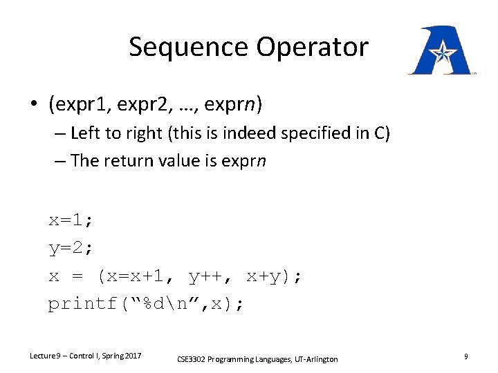 Sequence Operator • (expr 1, expr 2, …, exprn) – Left to right (this