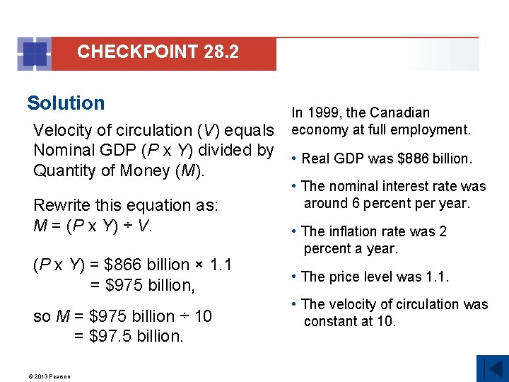 CHECKPOINT 28. 2 Solution Velocity of circulation (V) equals Nominal GDP (P x Y)
