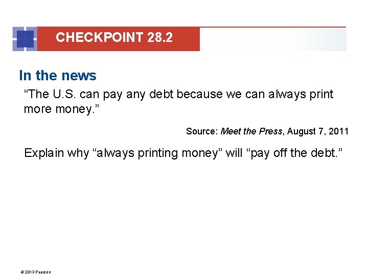 CHECKPOINT 28. 2 In the news “The U. S. can pay any debt because