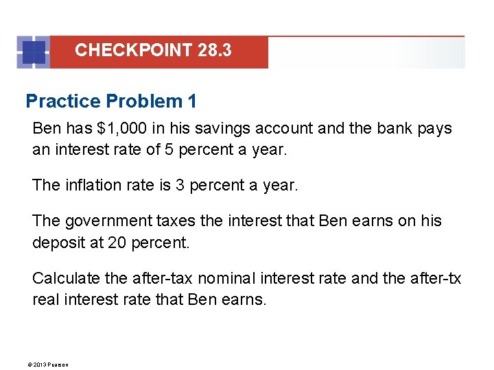 CHECKPOINT 28. 3 Practice Problem 1 Ben has $1, 000 in his savings account