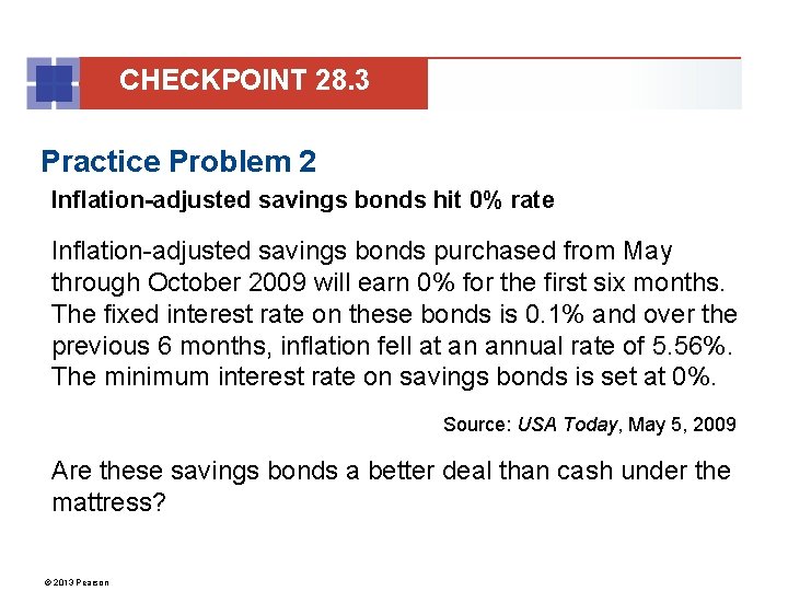 CHECKPOINT 28. 3 Practice Problem 2 Inflation-adjusted savings bonds hit 0% rate Inflation-adjusted savings