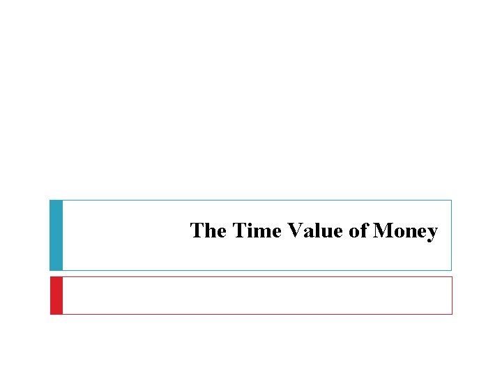 The Time Value of Money 