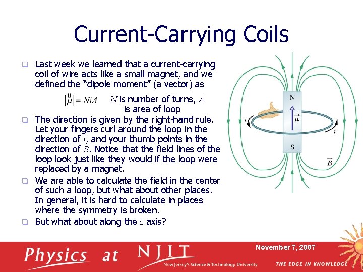 Current-Carrying Coils q Last week we learned that a current-carrying coil of wire acts