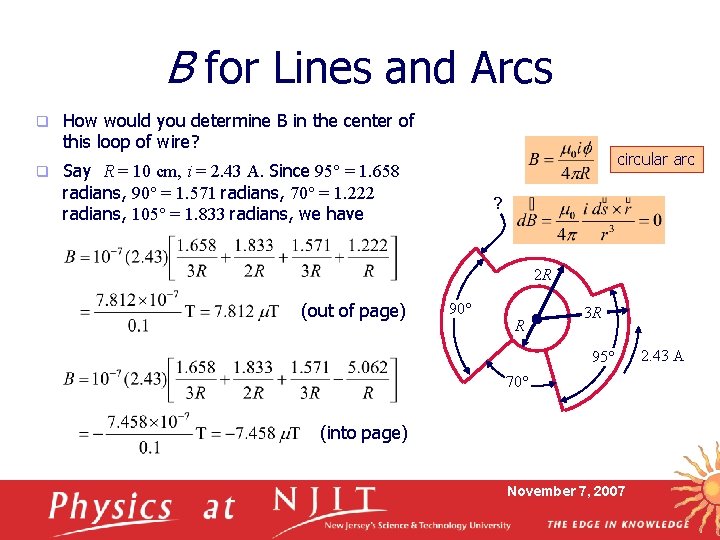 B for Lines and Arcs q How would you determine B in the center