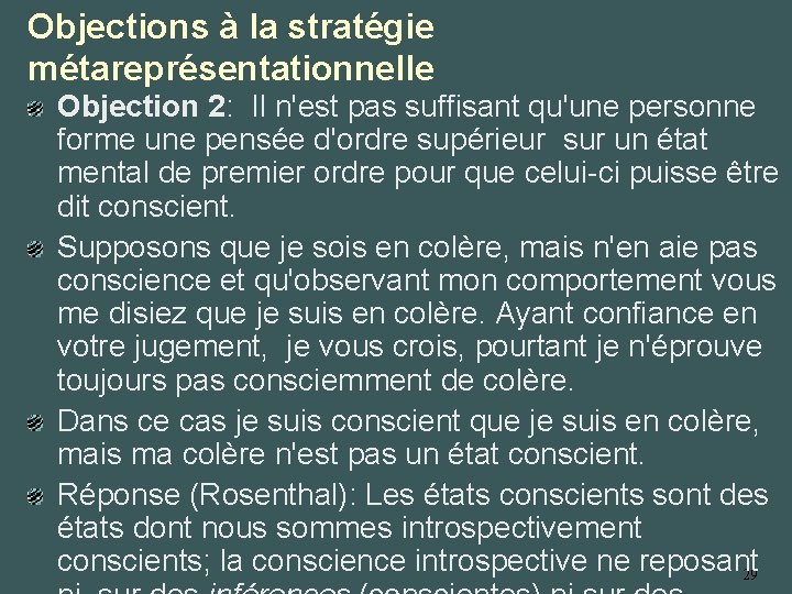Objections à la stratégie métareprésentationnelle Objection 2: Il n'est pas suffisant qu'une personne forme