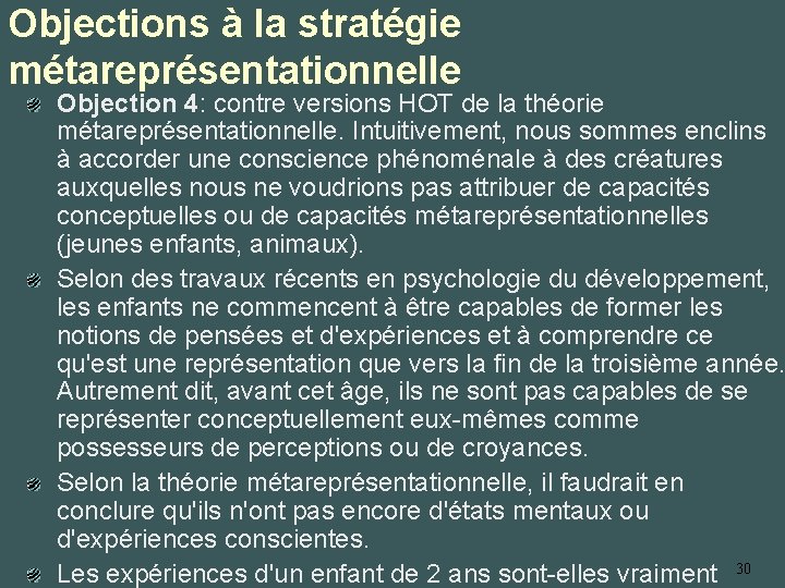 Objections à la stratégie métareprésentationnelle Objection 4: contre versions HOT de la théorie métareprésentationnelle.