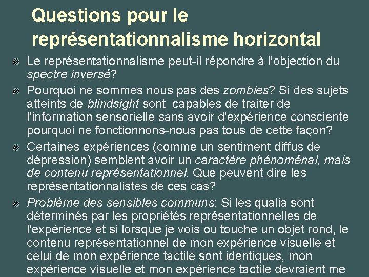 Questions pour le représentationnalisme horizontal Le représentationnalisme peut-il répondre à l'objection du spectre inversé?