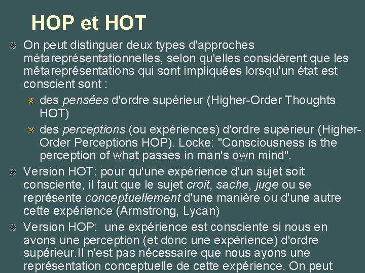 HOP et HOT On peut distinguer deux types d'approches métareprésentationnelles, selon qu'elles considèrent que