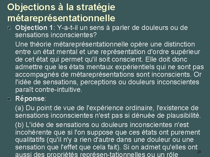 Objections à la stratégie métareprésentationnelle Objection 1: Y-a-t-il un sens à parler de douleurs