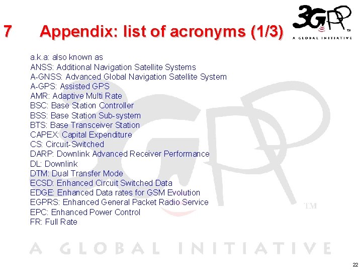 7 Appendix: list of acronyms (1/3) a. k. a: also known as ANSS: Additional