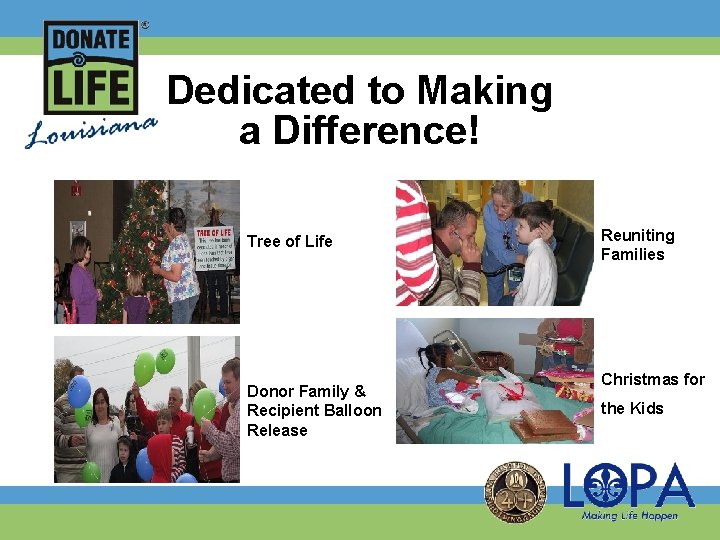 Dedicated to Making a Difference! Tree of Life Donor Family & Recipient Balloon Release