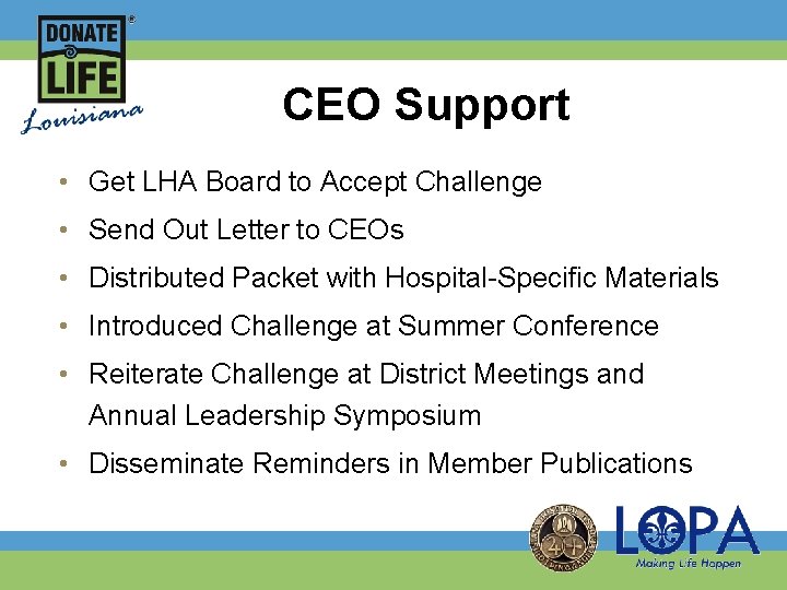 CEO Support • Get LHA Board to Accept Challenge • Send Out Letter to