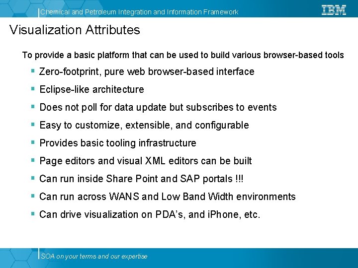 Chemical and Petroleum Integration and Information Framework Visualization Attributes To provide a basic platform Chemical and Petroleum Integration and Information Framework Visualization Attributes To provide a basic platform