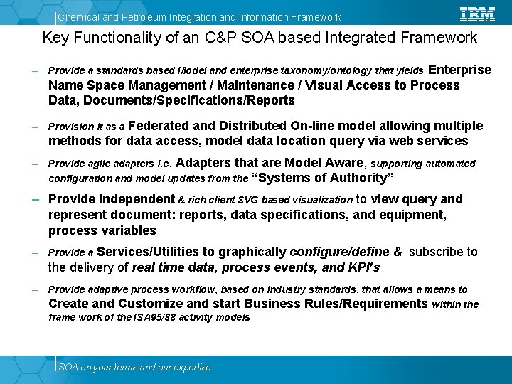 Chemical and Petroleum Integration and Information Framework Key Functionality of an C&P SOA based Chemical and Petroleum Integration and Information Framework Key Functionality of an C&P SOA based