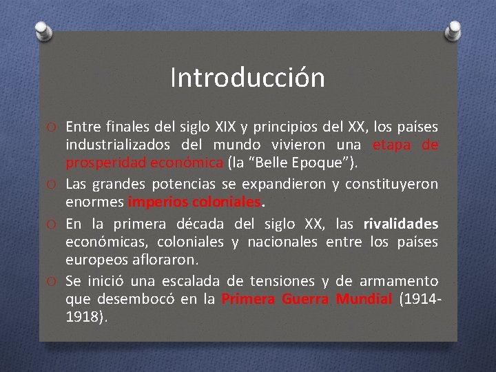 Introducción O Entre finales del siglo XIX y principios del XX, los países industrializados