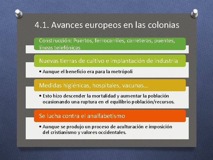 4. 1. Avances europeos en las colonias Construcción: Puertos, ferrocarriles, carreteras, puentes, líneas telefónicas