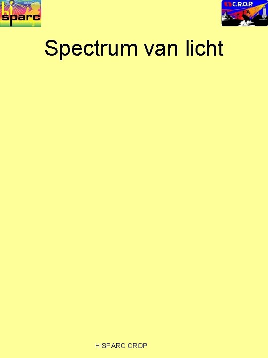 Spectrum van licht Hi. SPARC CROP 