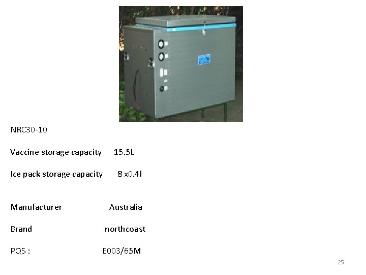 NRC 30 -10 Vaccine storage capacity 15. 5 L Ice pack storage capacity 8