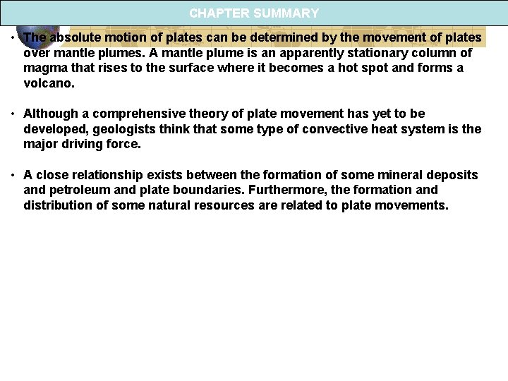 CHAPTER SUMMARY • The absolute motion of plates can be determined by the movement CHAPTER SUMMARY • The absolute motion of plates can be determined by the movement