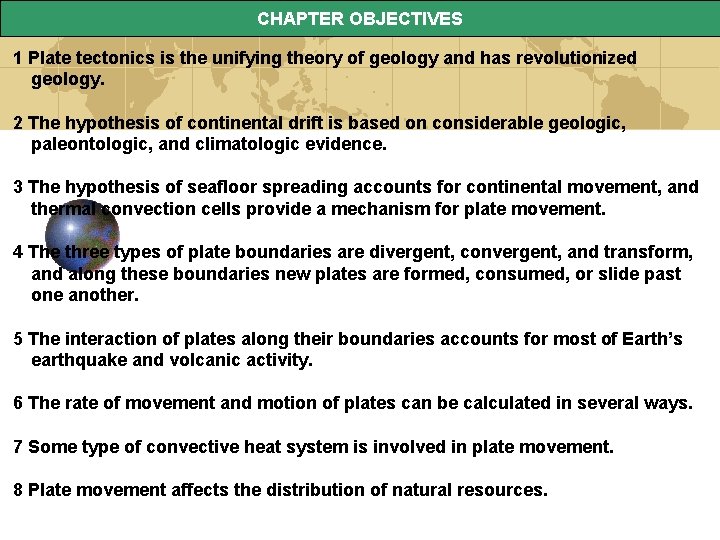 CHAPTER OBJECTIVES 1 Plate tectonics is the unifying theory of geology and has revolutionized CHAPTER OBJECTIVES 1 Plate tectonics is the unifying theory of geology and has revolutionized