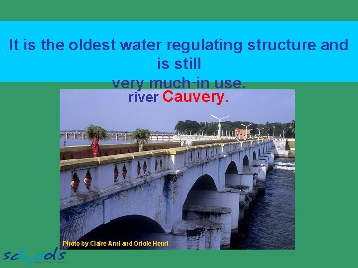 The Grand Anicut was built during the Chola Was this the first water regulating