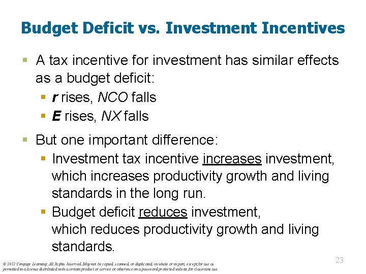 Budget Deficit vs. Investment Incentives § A tax incentive for investment has similar effects