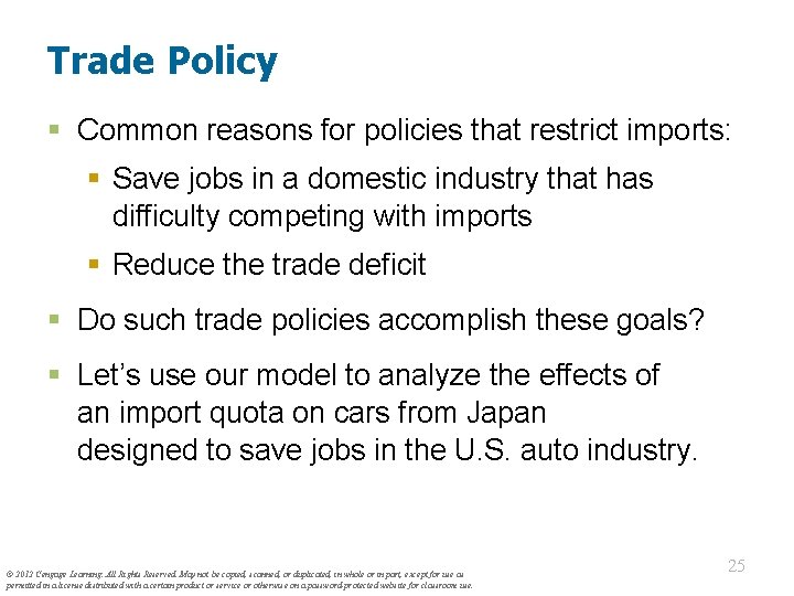 Trade Policy § Common reasons for policies that restrict imports: § Save jobs in