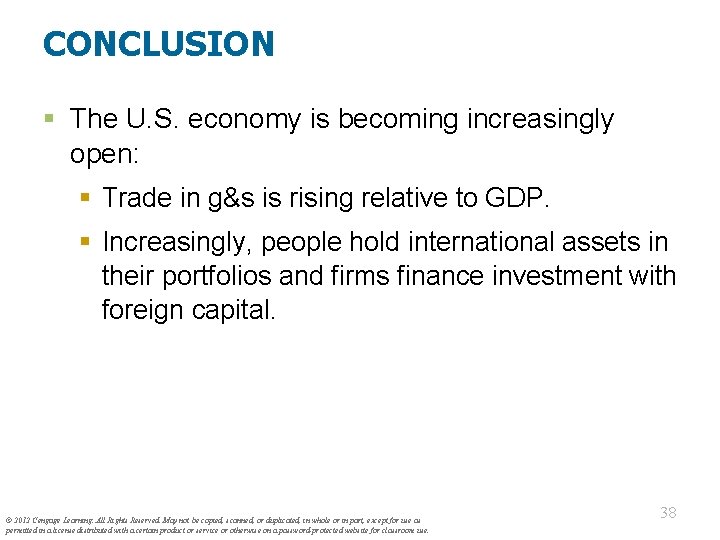 CONCLUSION § The U. S. economy is becoming increasingly open: § Trade in g&s