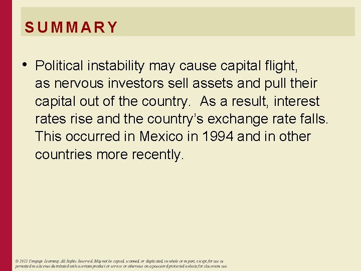 SUMMARY • Political instability may cause capital flight, as nervous investors sell assets and