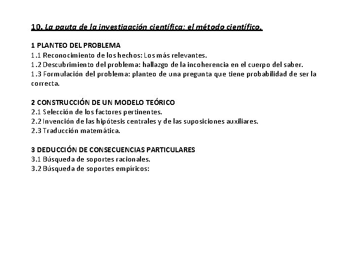 10. La pauta de la investigación científica; el método científico. 1 PLANTEO DEL PROBLEMA