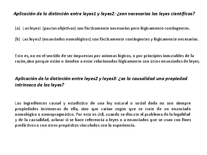 Aplicación de la distinción entre leyes 1 y leyes 2: ¿son necesarias leyes científicas?