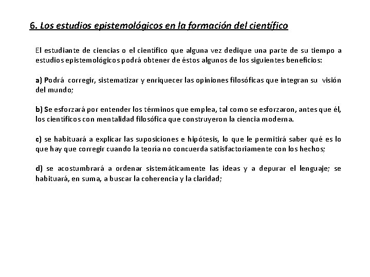 6. Los estudios epistemológicos en la formación del científico El estudiante de ciencias o