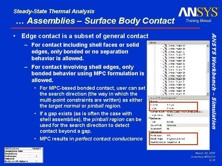 Steady-State Thermal Analysis … Assemblies – Surface Body Contact – For contact including shell