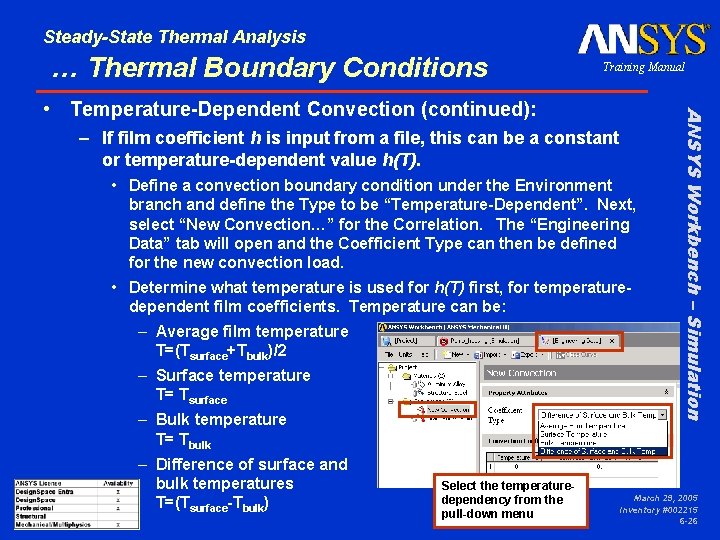 Steady-State Thermal Analysis … Thermal Boundary Conditions Training Manual – If film coefficient h