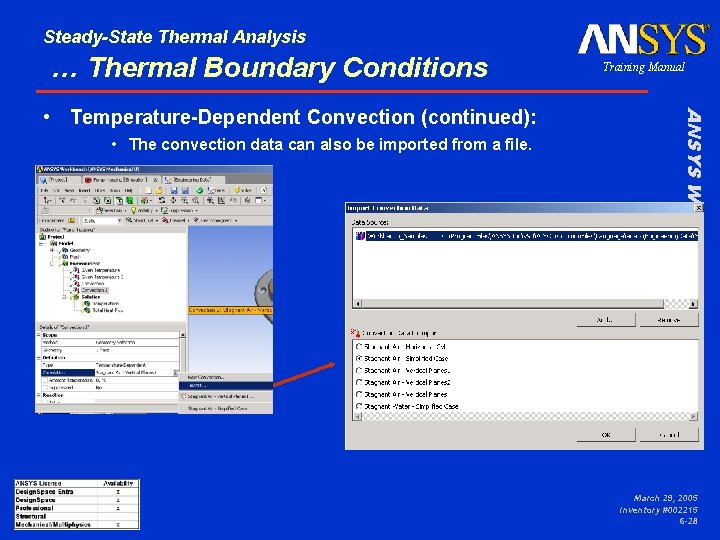 Steady-State Thermal Analysis … Thermal Boundary Conditions • The convection data can also be