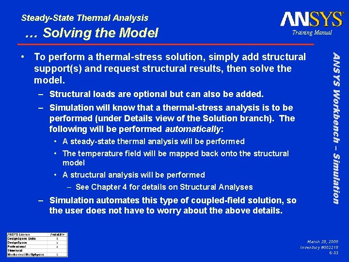 Steady-State Thermal Analysis … Solving the Model Training Manual – Structural loads are optional