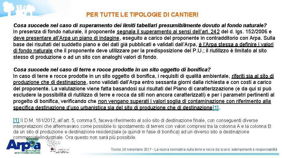 PER TUTTE LE TIPOLOGIE DI CANTIERI Cosa succede nel caso di superamento dei limiti