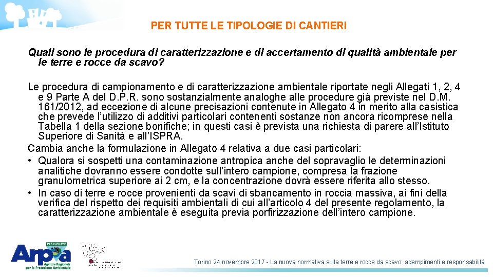 PER TUTTE LE TIPOLOGIE DI CANTIERI Quali sono le procedura di caratterizzazione e di