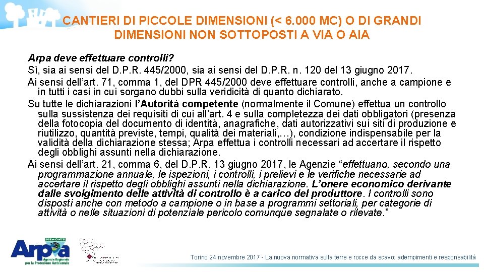 CANTIERI DI PICCOLE DIMENSIONI (< 6. 000 MC) O DI GRANDI DIMENSIONI NON SOTTOPOSTI