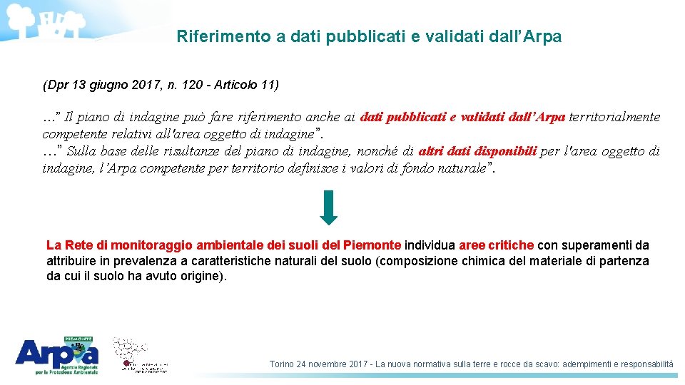 Riferimento a dati pubblicati e validati dall’Arpa (Dpr 13 giugno 2017, n. 120 -