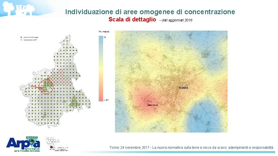 Individuazione di aree omogenee di concentrazione Scala di dettaglio - dati aggiornati 2016 TORINO