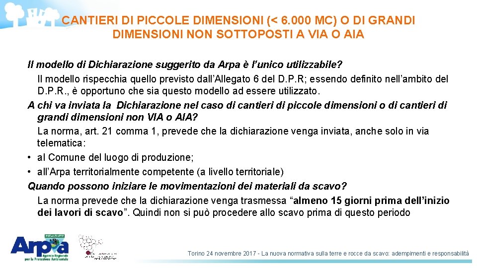 CANTIERI DI PICCOLE DIMENSIONI (< 6. 000 MC) O DI GRANDI DIMENSIONI NON SOTTOPOSTI