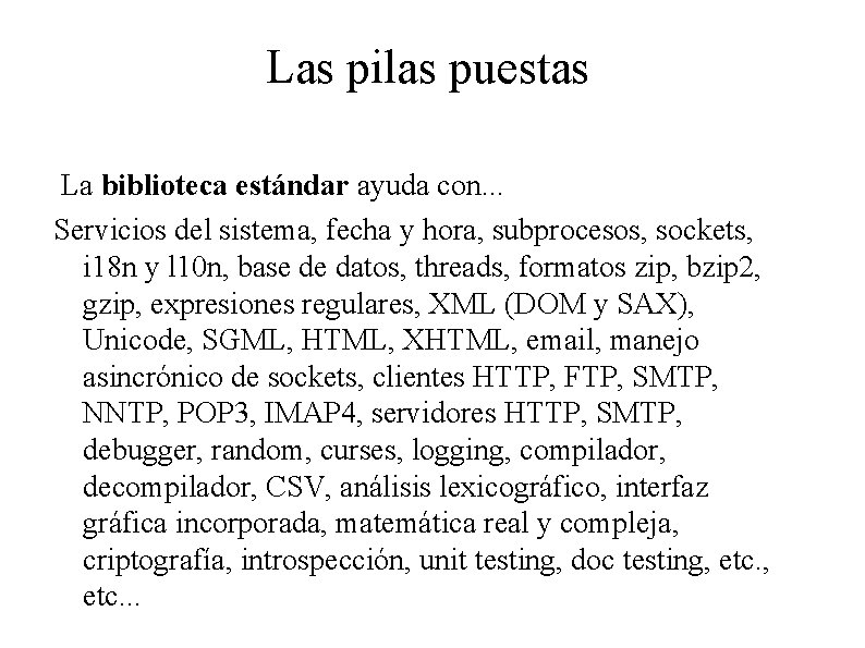 Las pilas puestas La biblioteca estándar ayuda con. . . Servicios del sistema, fecha