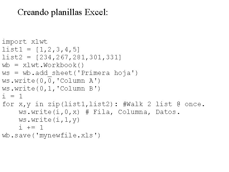 Creando planillas Excel: import xlwt list 1 = [1, 2, 3, 4, 5] list