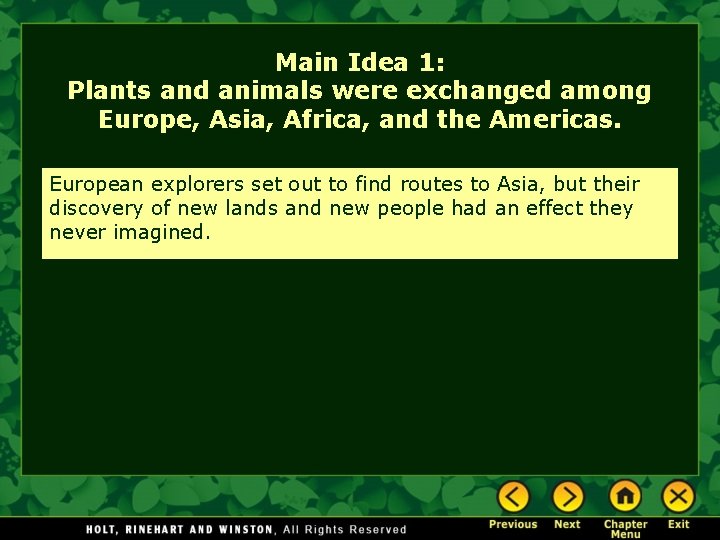 Main Idea 1: Plants and animals were exchanged among Europe, Asia, Africa, and the