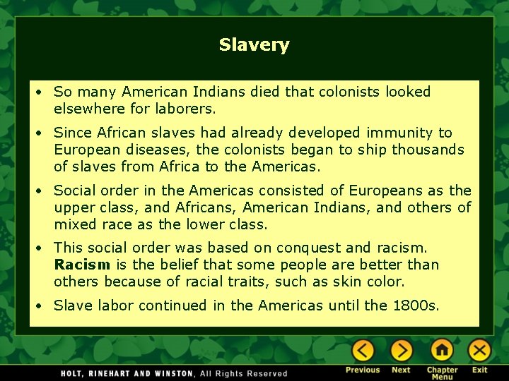 Slavery • So many American Indians died that colonists looked elsewhere for laborers. •