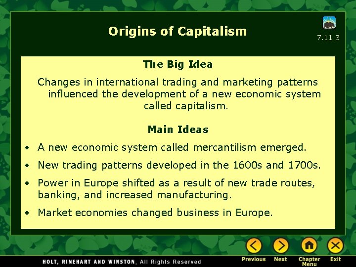 Origins of Capitalism 7. 11. 3 The Big Idea Changes in international trading and